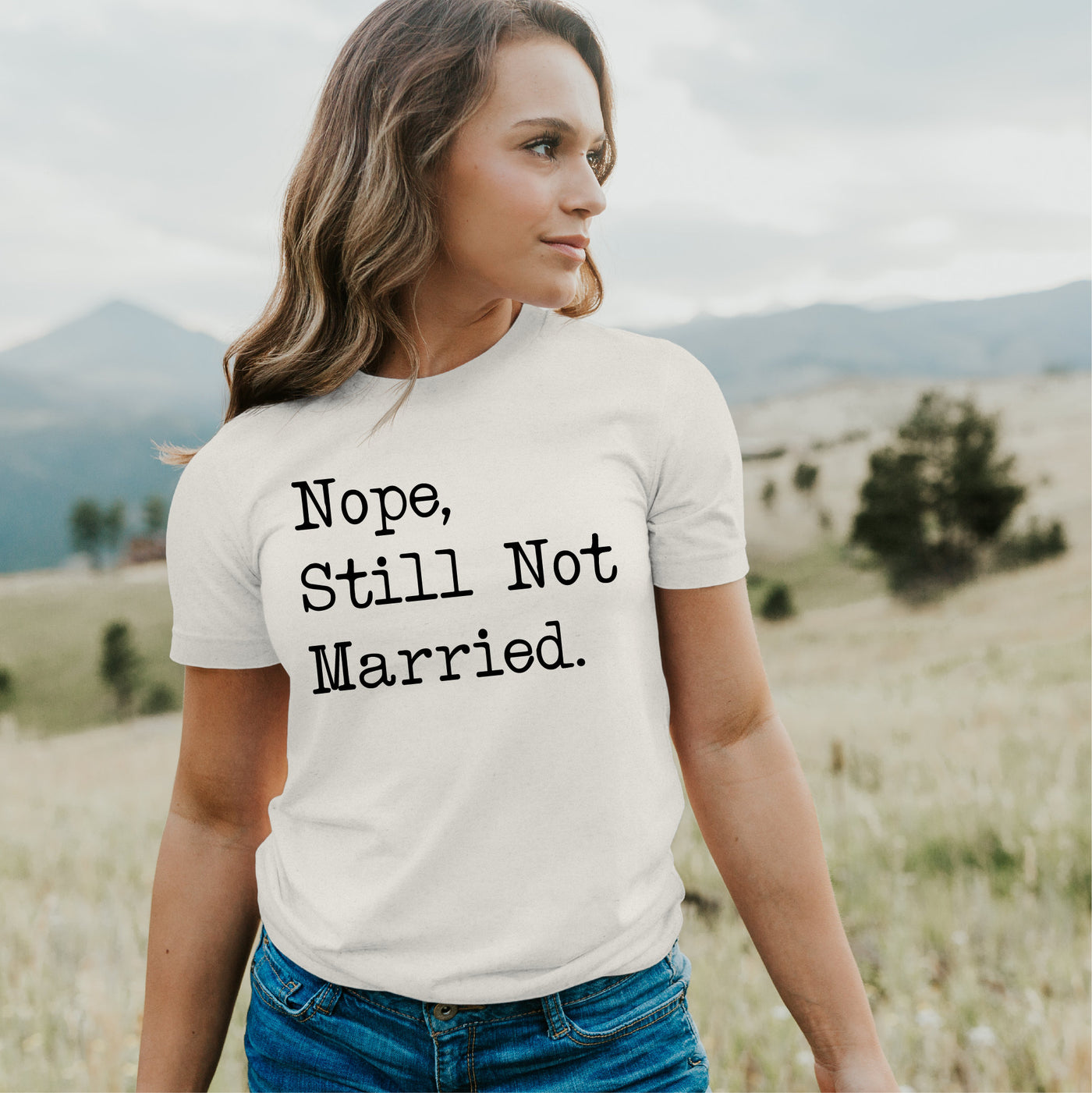 Nope Still Not Married Shirt - Wedding Humor Tee